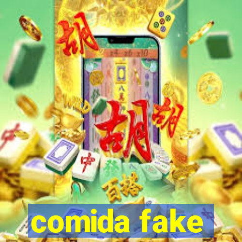 comida fake