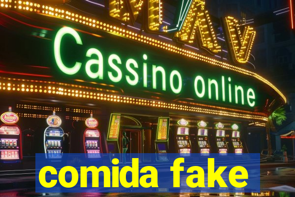 comida fake