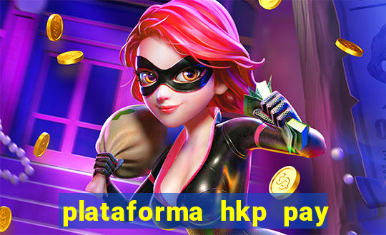 plataforma hkp pay jogos online