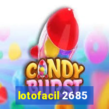 lotofacil 2685