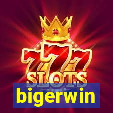 bigerwin