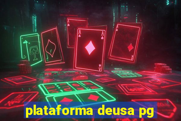 plataforma deusa pg