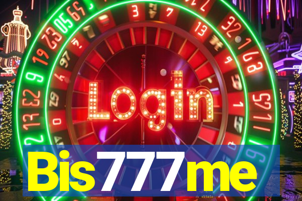 Bis777me