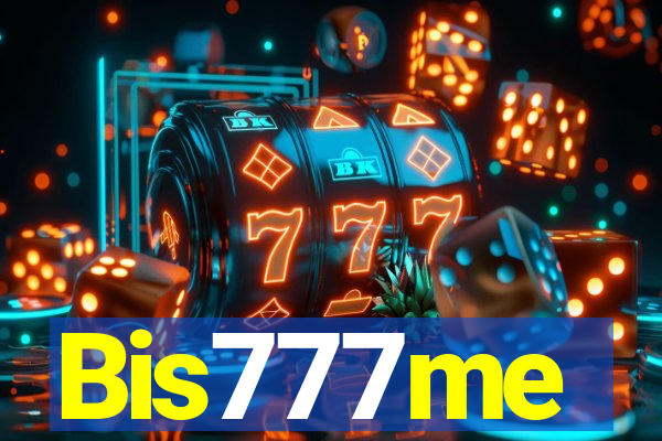 Bis777me