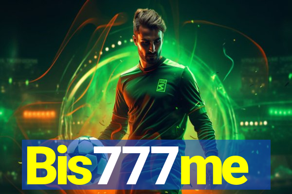Bis777me