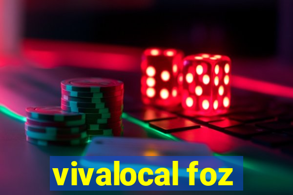 vivalocal foz