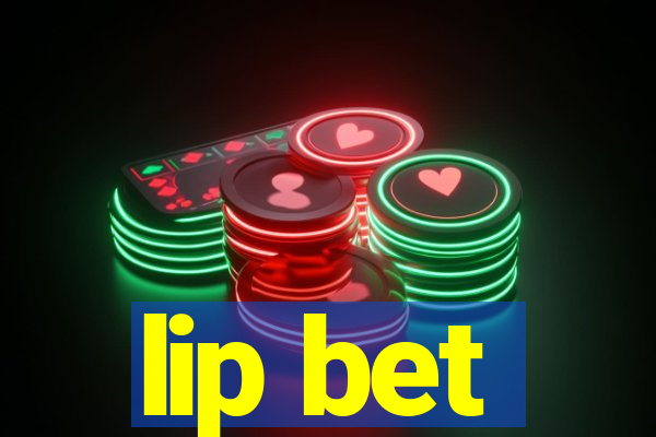 lip bet