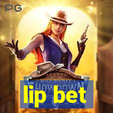 lip bet