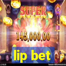 lip bet