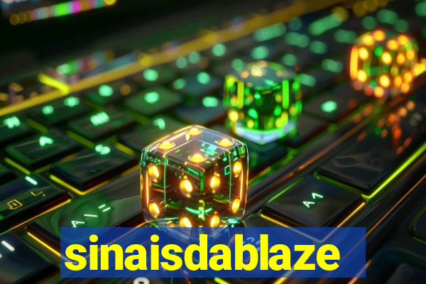 sinaisdablaze