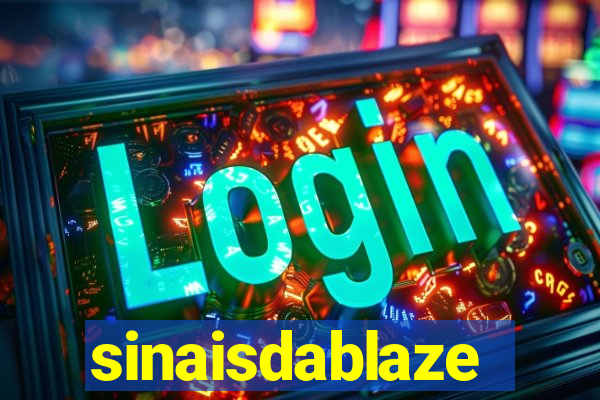 sinaisdablaze