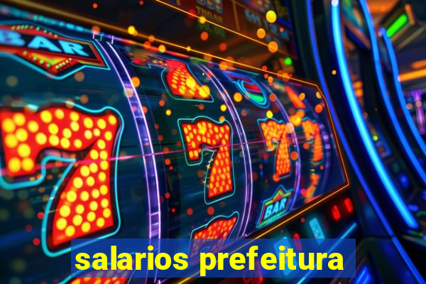 salarios prefeitura
