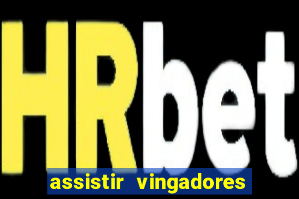 assistir vingadores guerra infinita pobreflix