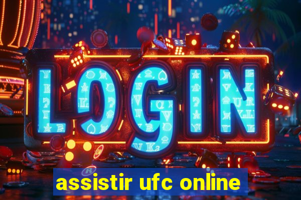assistir ufc online