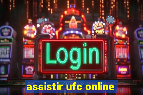 assistir ufc online