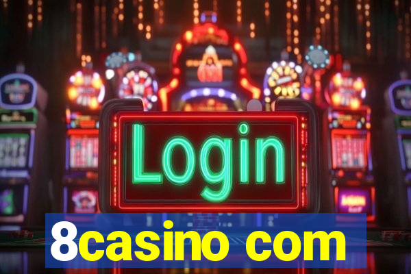 8casino com