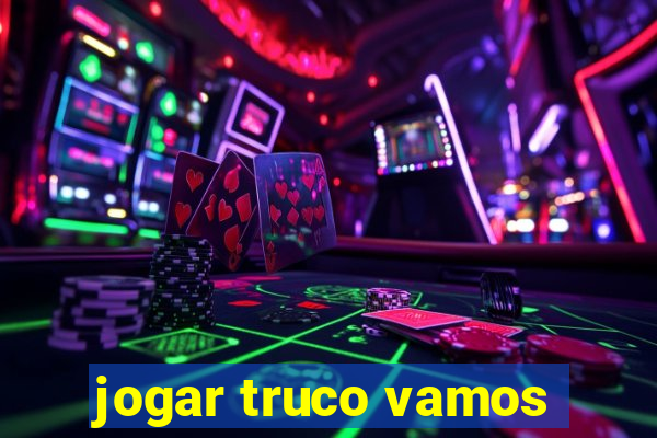 jogar truco vamos