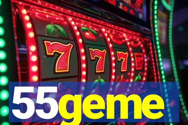 55geme