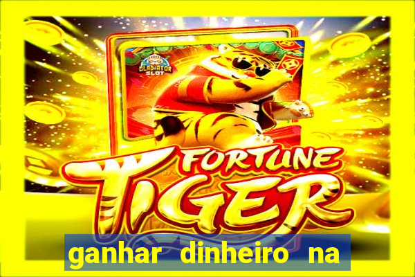 ganhar dinheiro na internet jogando