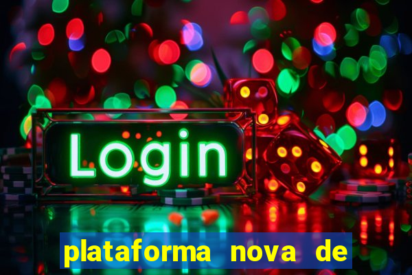plataforma nova de jogos de aposta