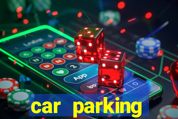 car parking dinheiro infinito e ouro infinito