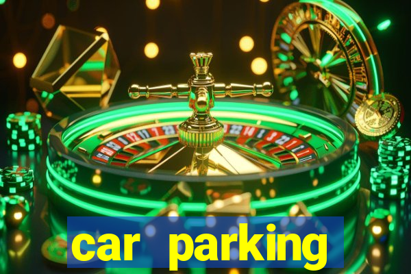 car parking dinheiro infinito e ouro infinito