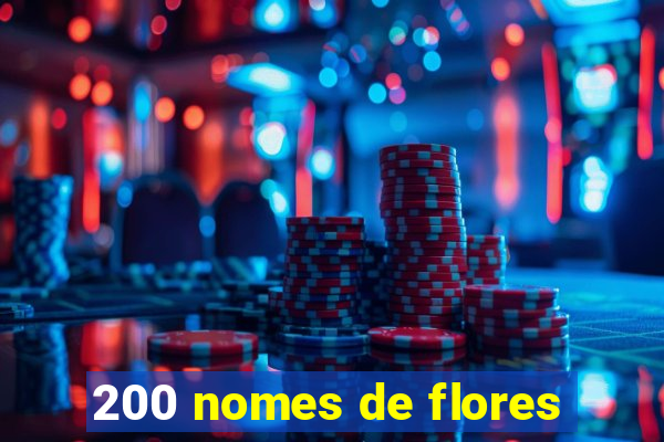 200 nomes de flores