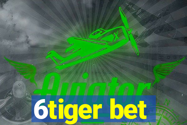 6tiger bet