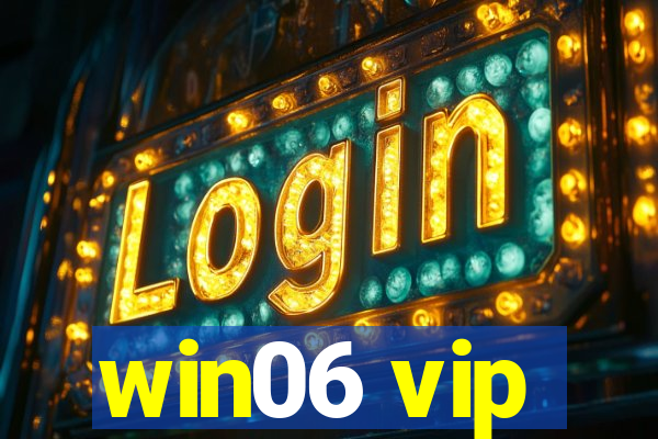 win06 vip