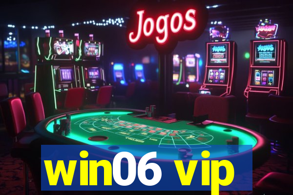 win06 vip