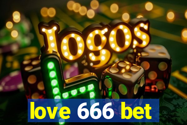 love 666 bet