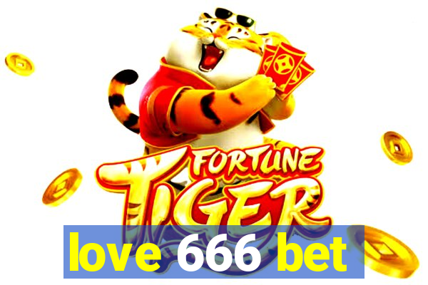 love 666 bet