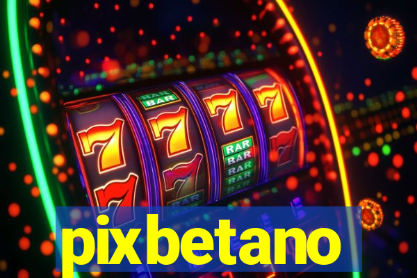 pixbetano