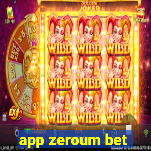 app zeroum bet