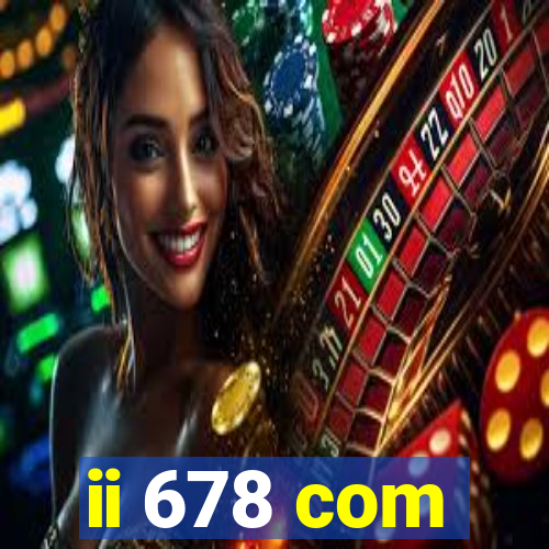 ii 678 com