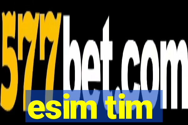 esim tim