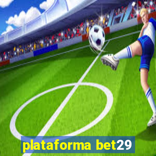 plataforma bet29