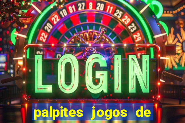 palpites jogos de quarta feira