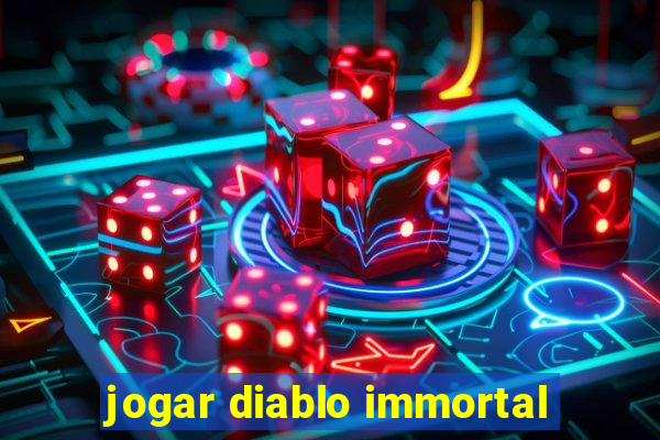 jogar diablo immortal