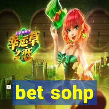 bet sohp