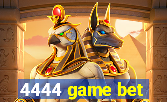 4444 game bet
