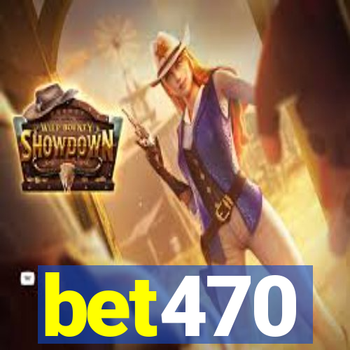 bet470