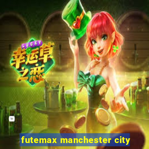 futemax manchester city