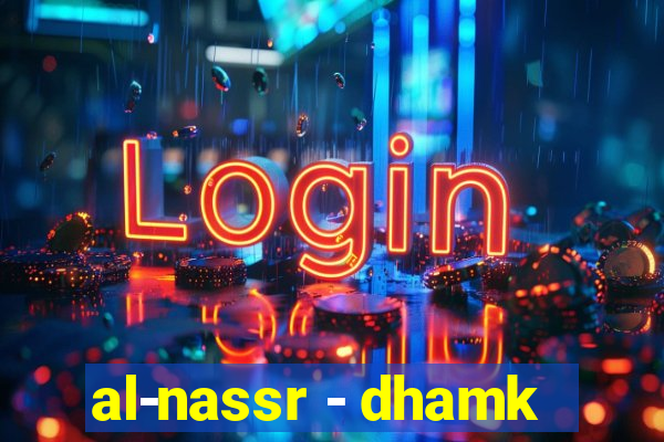 al-nassr - dhamk