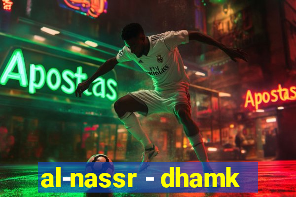 al-nassr - dhamk