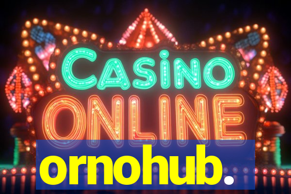 ornohub.