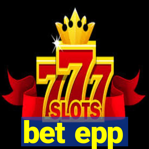 bet epp