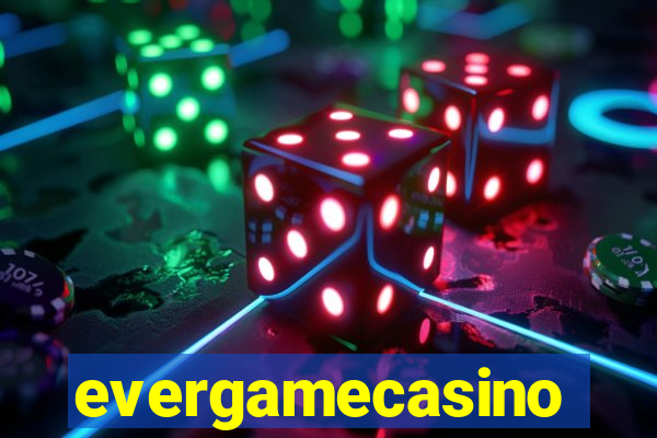 evergamecasino