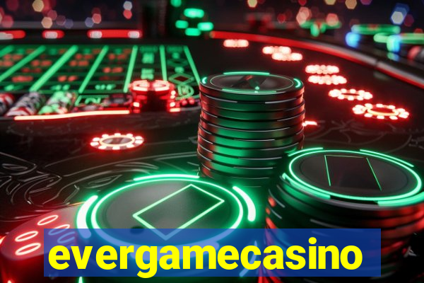 evergamecasino