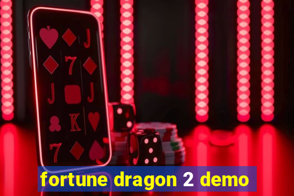 fortune dragon 2 demo